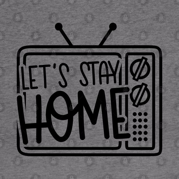 Let's Stay Home by hoddynoddy